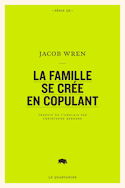 Famille se crée en copulant (La) [nouvelle édition]